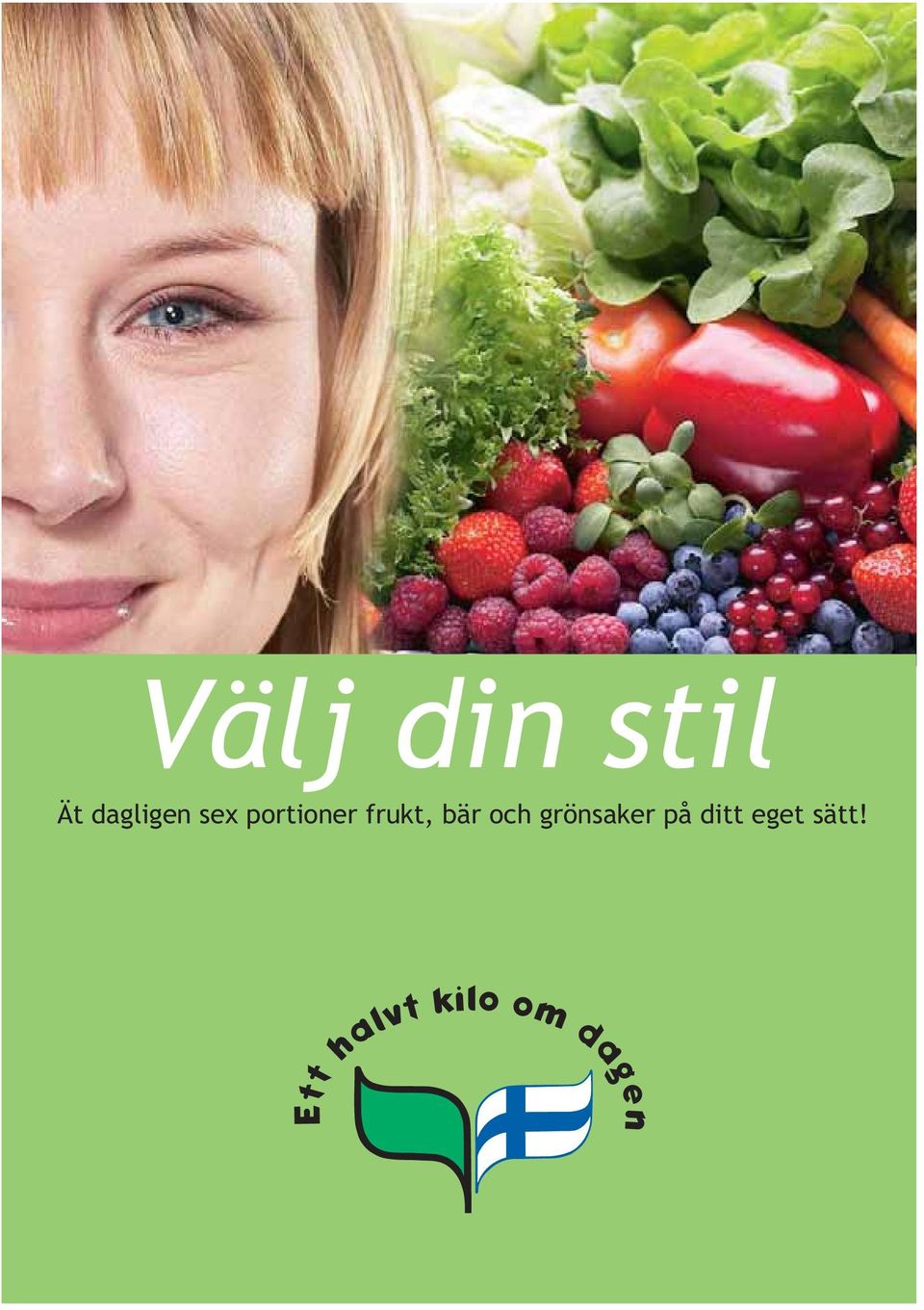 och grönsaker på ditt eget