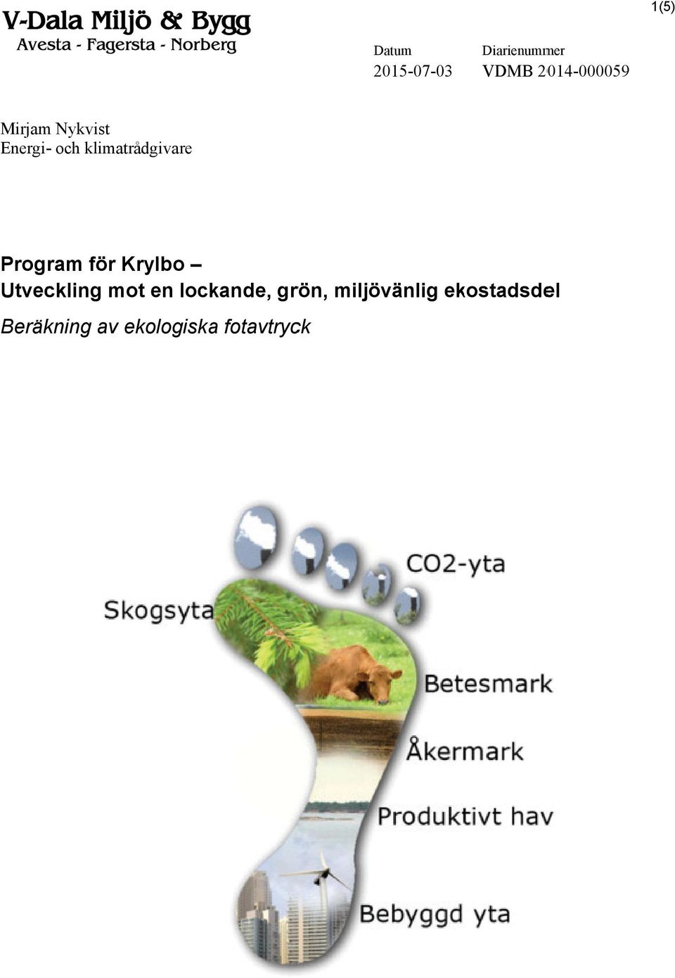 för Krylbo Utveckling mot en lockande, grön,