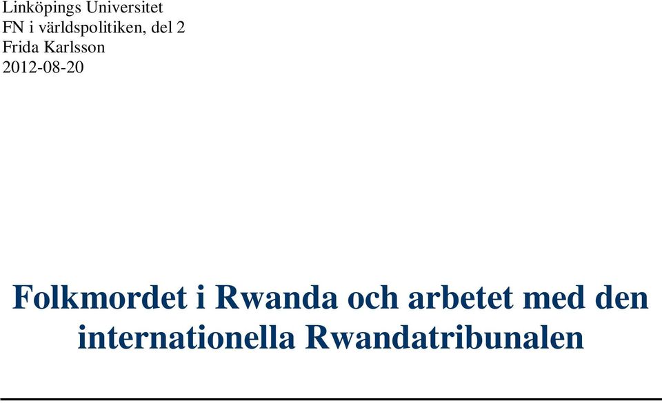 2012-08-20 Folkmordet i Rwanda och