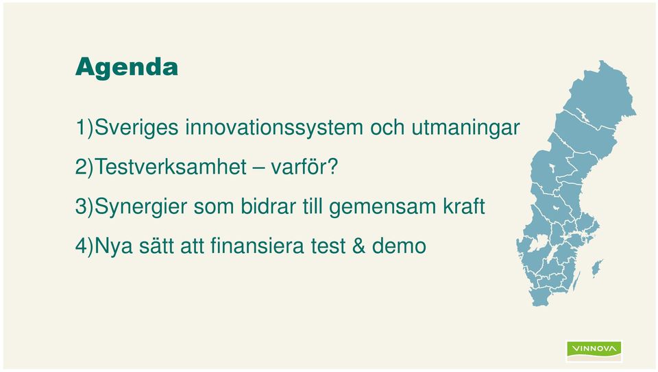 3)Synergier som bidrar till gemensam