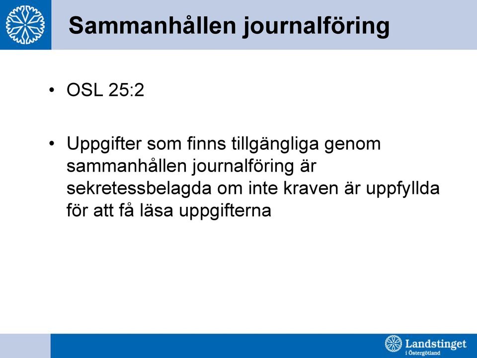 sammanhållen journalföring är