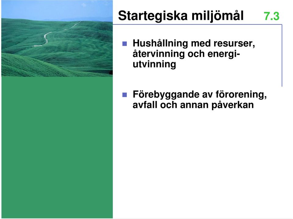 och energiutvinning Förebyggande av