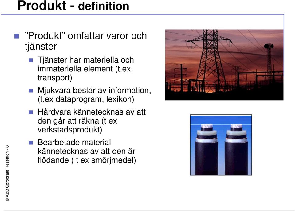 transport) Mjukvara består av information, (t.