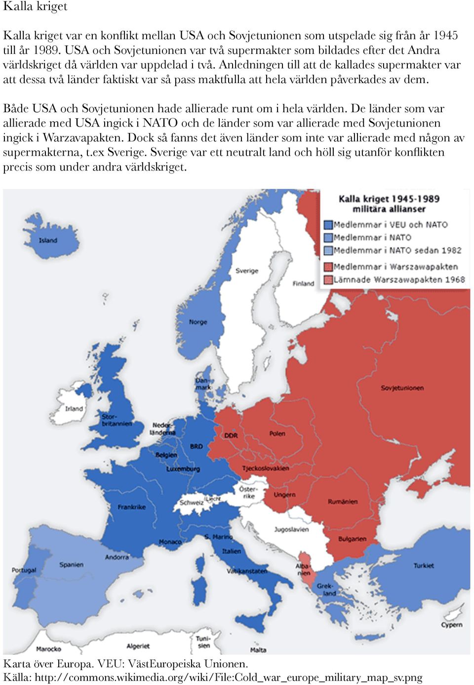 Kalla kriget. Karta över Europa. VEU: VästEuropeiska Unionen. Källa: - PDF  Gratis nedladdning
