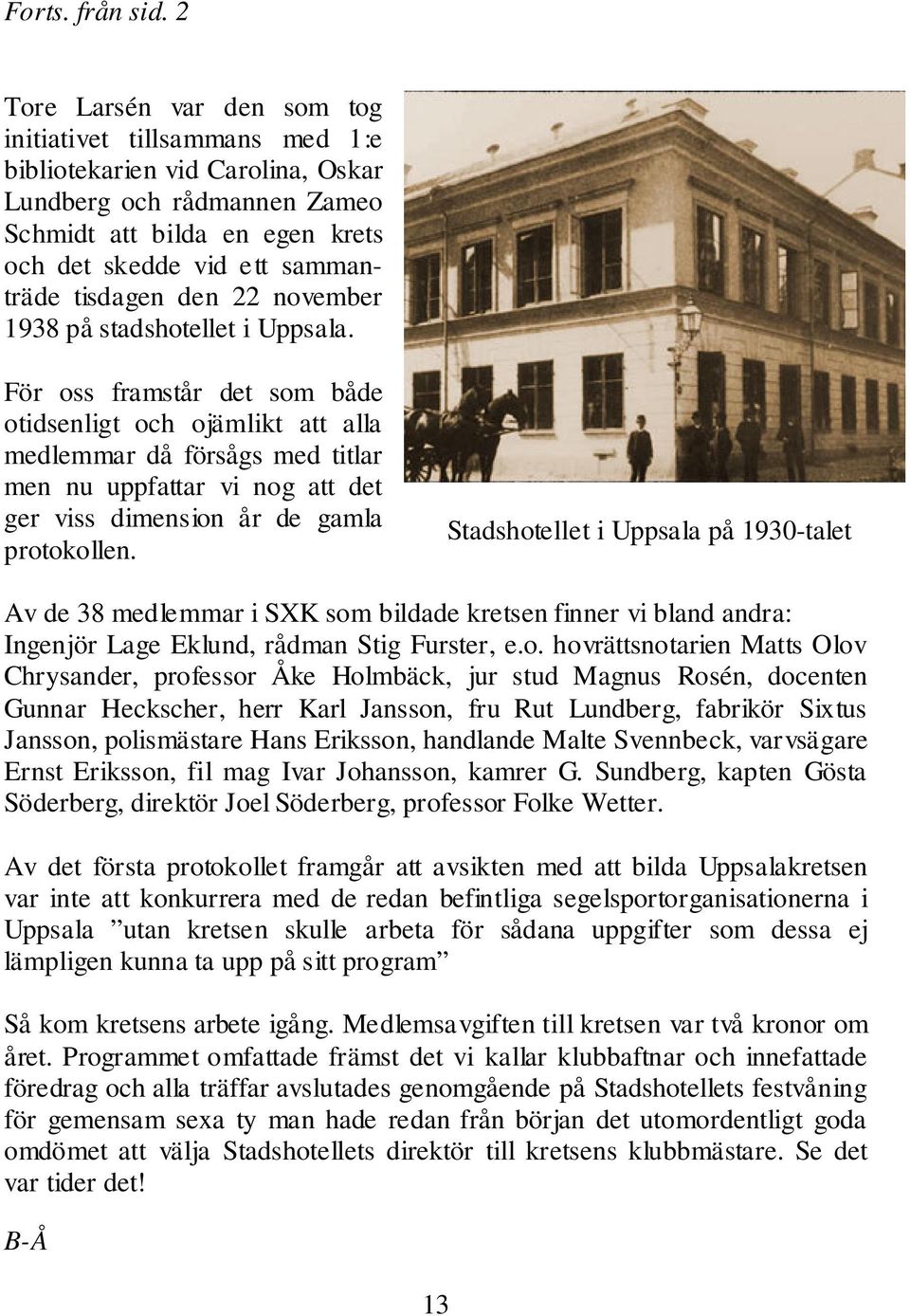 tisdagen den 22 november 1938 på stadshotellet i Uppsala.