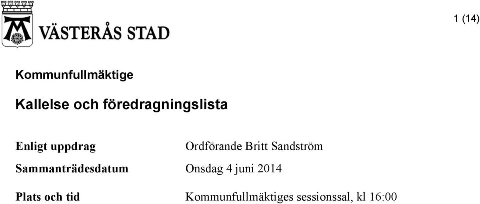 Britt Sandström Sammanträdesdatum Onsdag 4 juni