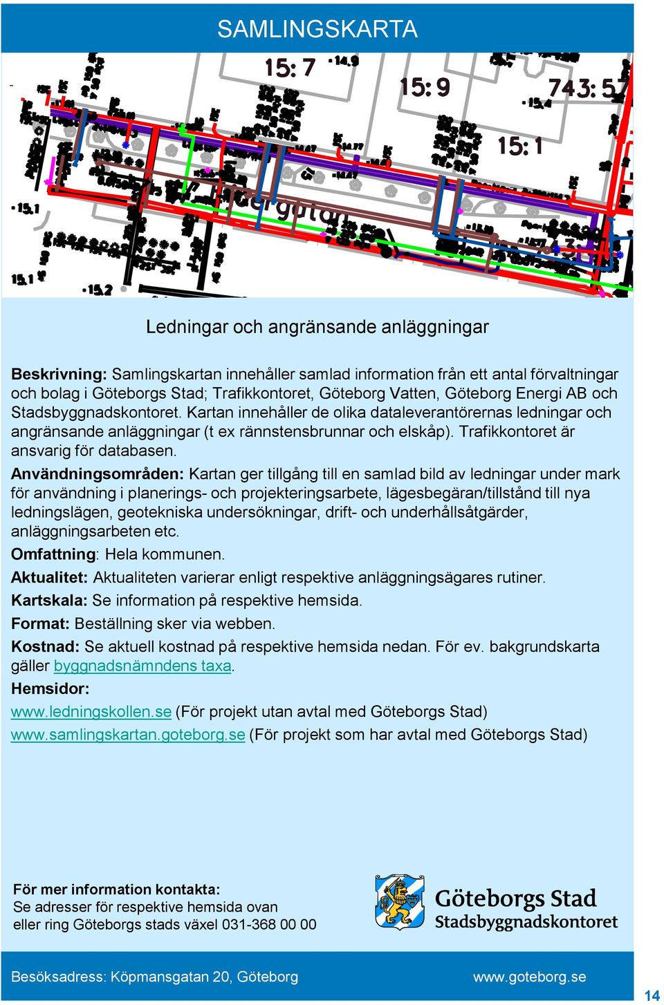 Trafikkontoret är ansvarig för databasen.