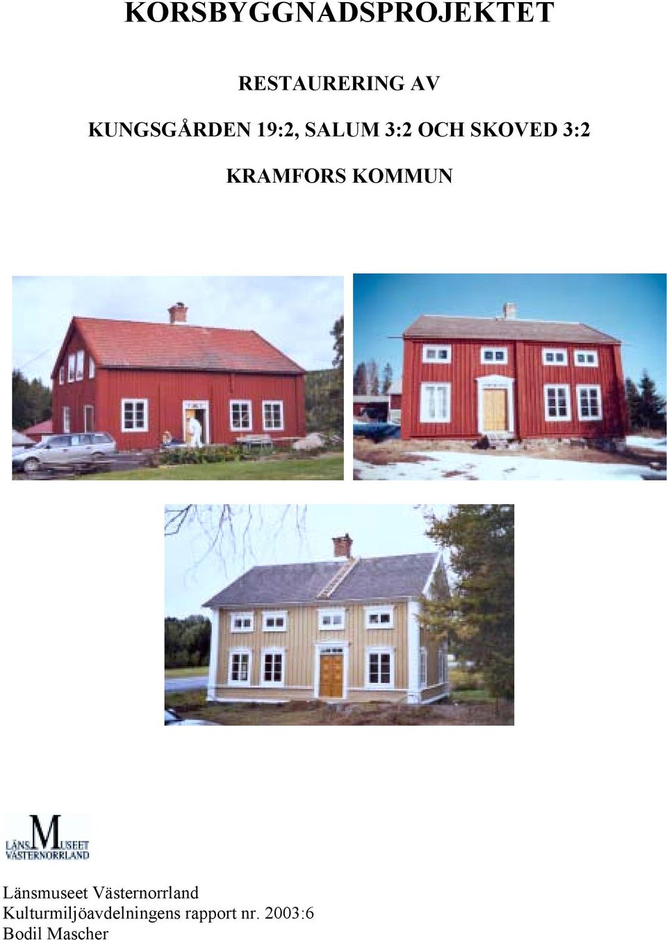 KRAMFORS KOMMUN Länsmuseet Västernorrland