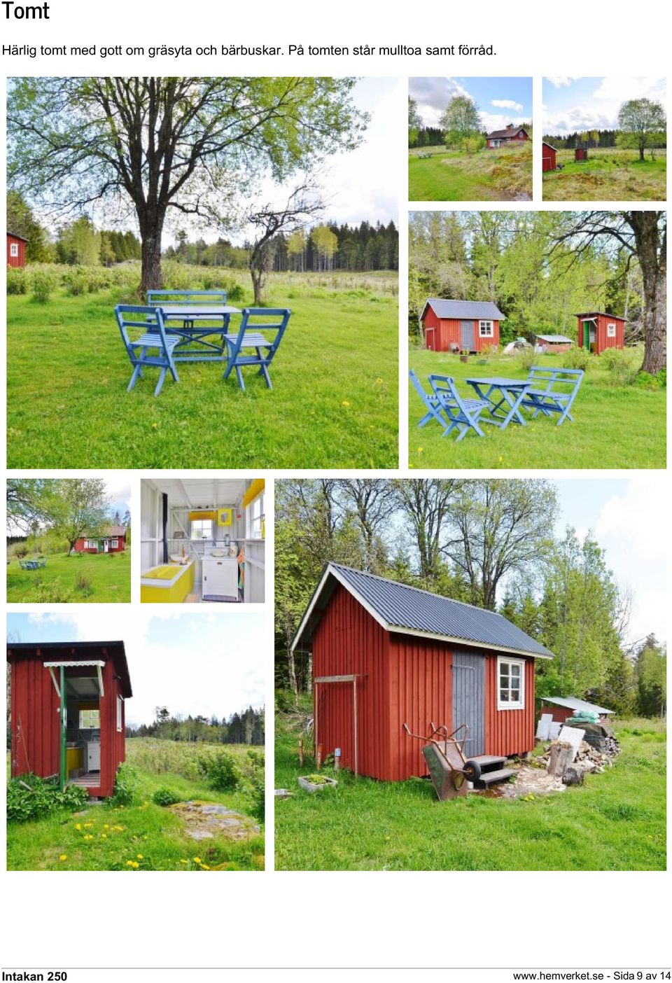 På tomten står mulltoa samt