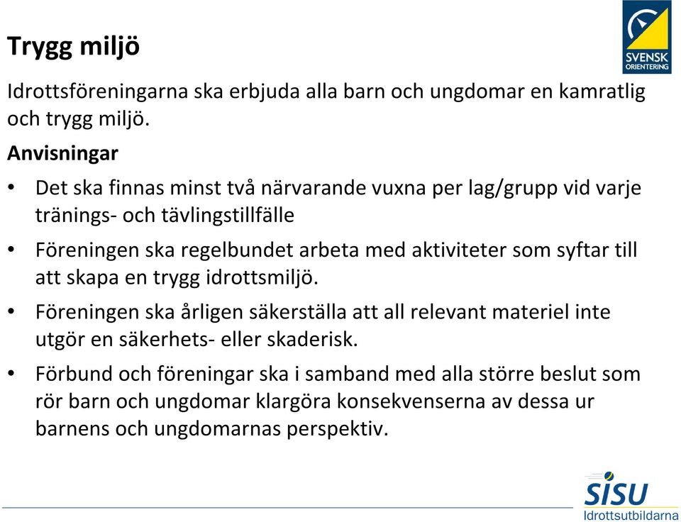 aktiviteter som syftar till att skapa en trygg idrottsmiljö.