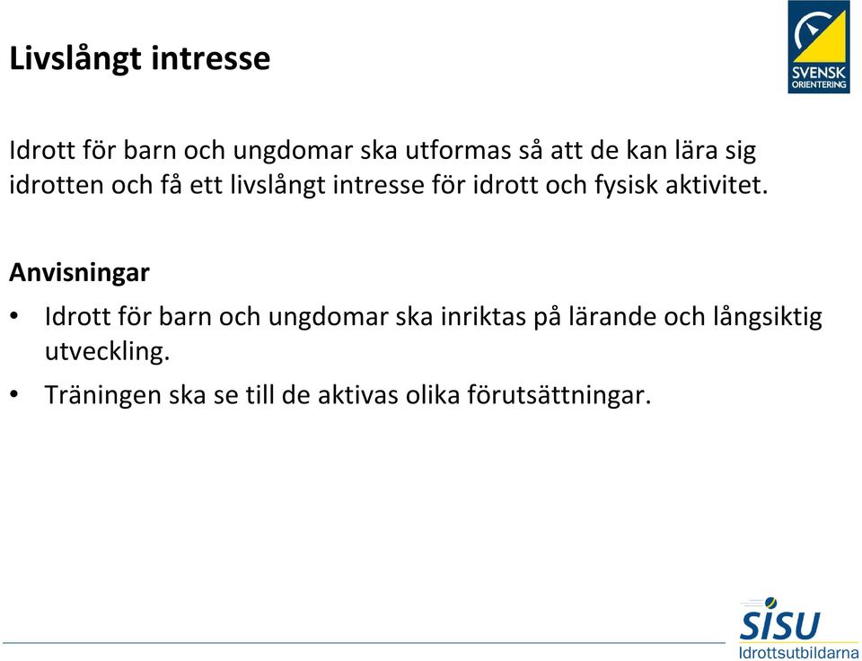 fysisk aktivitet.