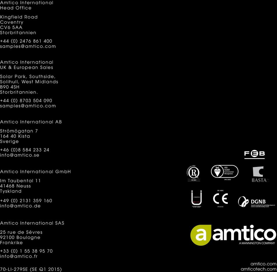 com Amtico International AB Strömögatan 7 164 40 Kista Sverige +46 (0)8 584 233 24 info@amtico.
