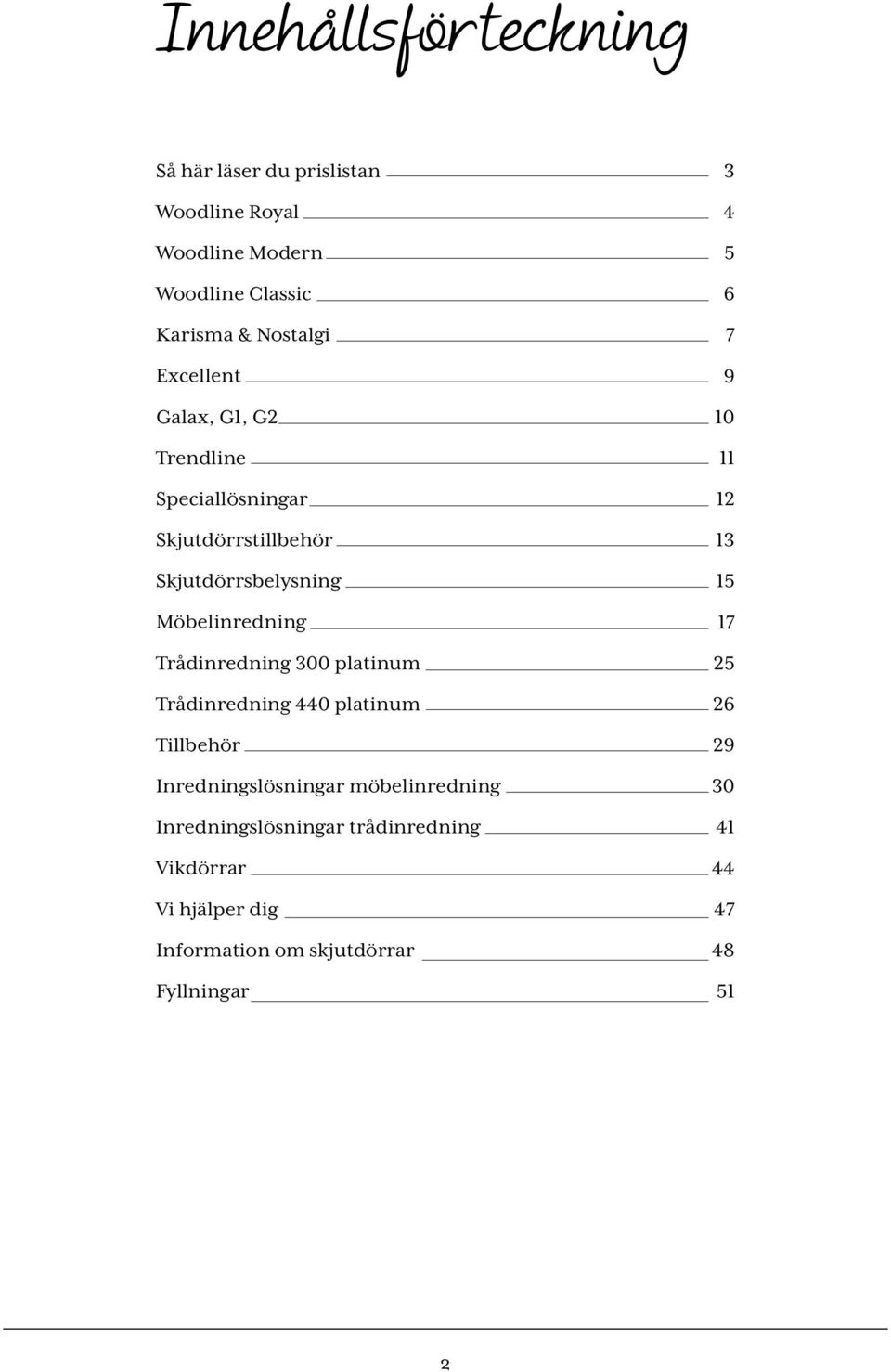 Trådinredning 300 platinum Trådinredning 440 platinum Tillbehör Inredningslösningar möbelinredning Inredningslösningar