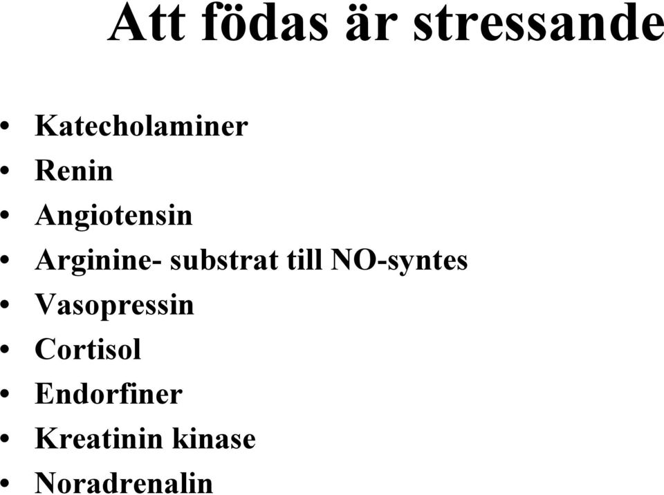 Arginine- substrat till NO-syntes