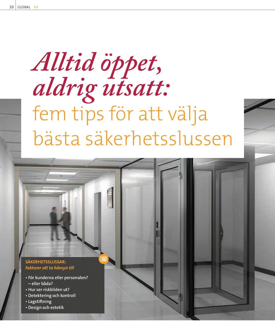 hänsyn till För kunderna eller personalen? eller båda?