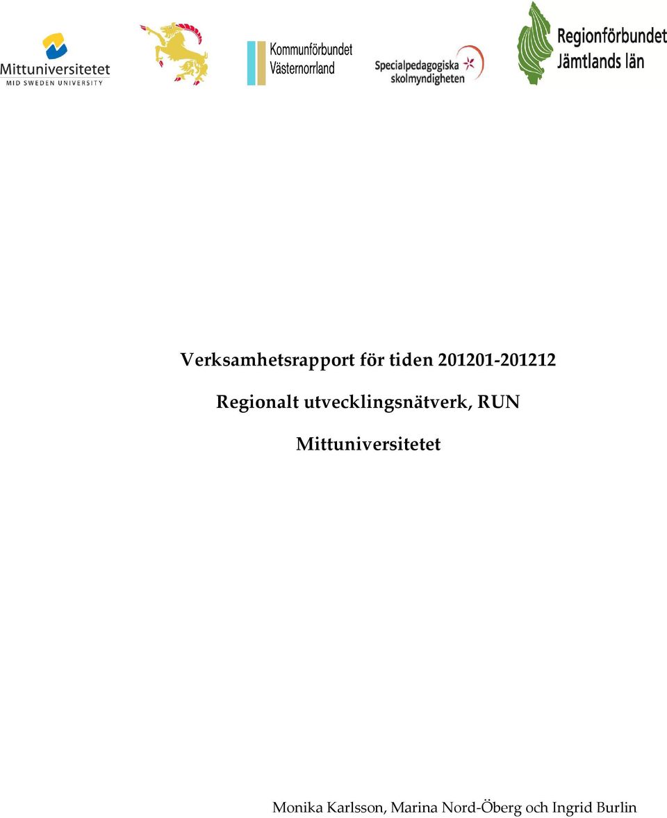 utvecklingsnätverk, RUN