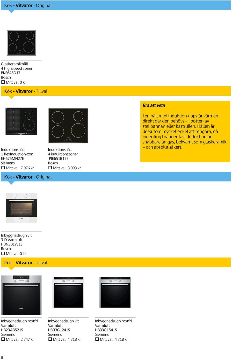 Original Inbyggnadsugn vit 3-D Varmluft HBN301W1S Bosch Mitt val 0 kr Kök - Vitvaror - Tillval Inbyggnadsugn rostfri Varmluft