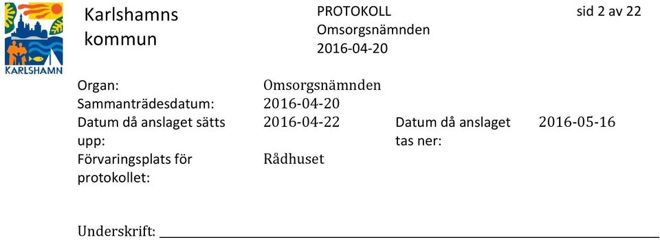 Datum då anslaget tas ner: Förvaringsplats