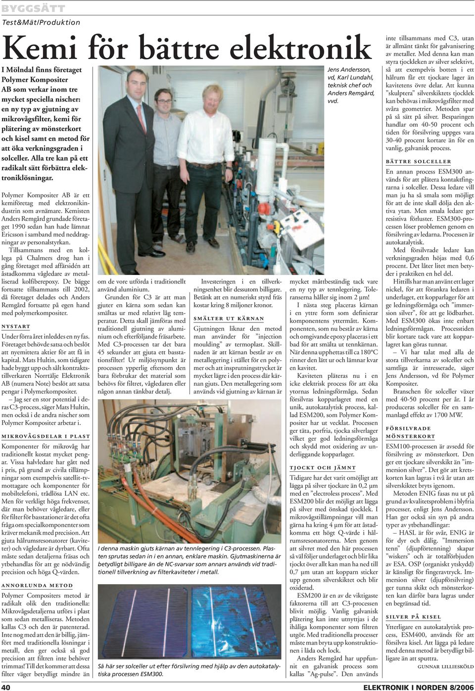 Polymer Kompositer AB är ett kemiföretag med elektronikindustrin som avnämare.