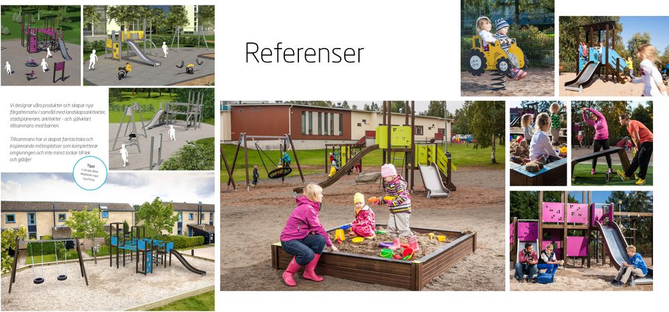 Tillsammans har vi skapat fantastiska och inspirerande mötesplatser som kompletterar