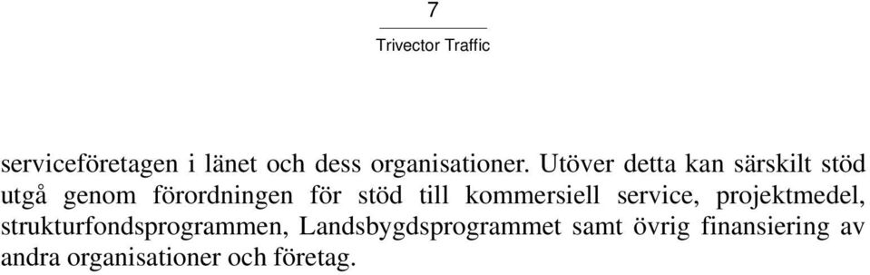 till kommersiell service, projektmedel, strukturfondsprogrammen,