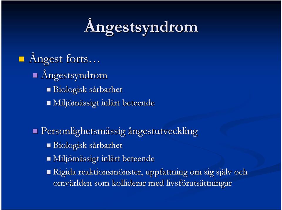 sårbarhets Miljömässigt inlärt beteende Rigida reaktionsmönster, nster,