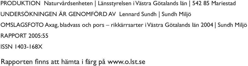 OMSLAGSFOTO Axag, bladvass och pors rikkärrsarter i Västra Götalands län 2004