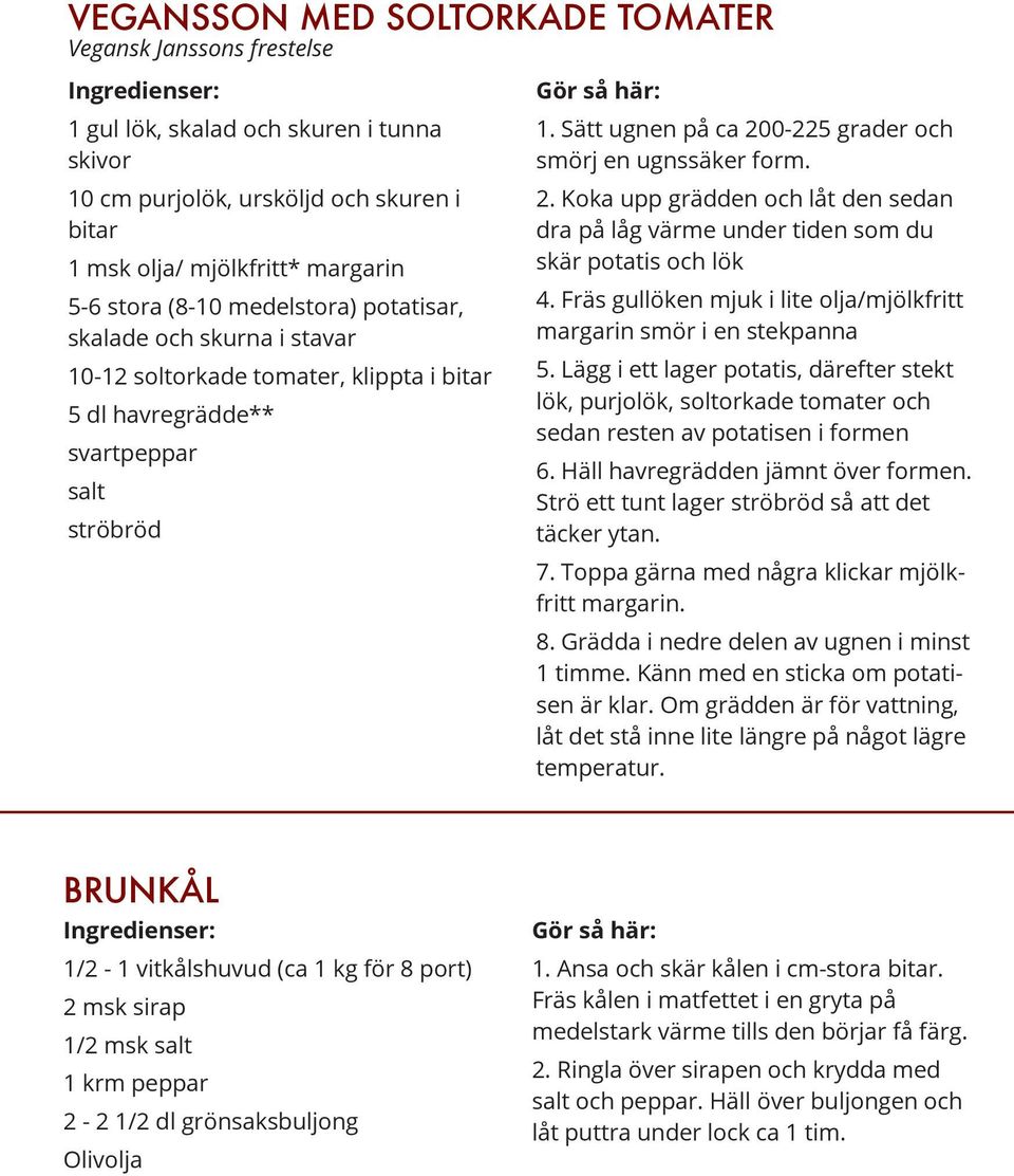 Sätt ugnen på ca 200-225 grader och smörj en ugnssäker form. 2. Koka upp grädden och låt den sedan dra på låg värme under tiden som du skär potatis och lök 4.