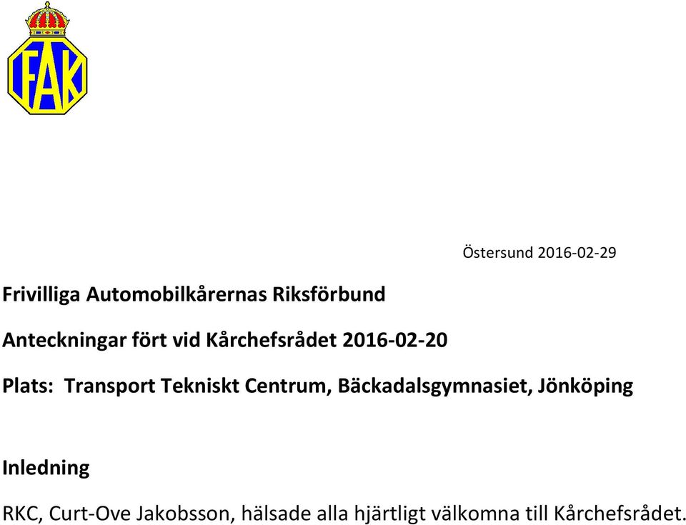 Tekniskt Centrum, Bäckadalsgymnasiet, Jönköping Inledning RKC,