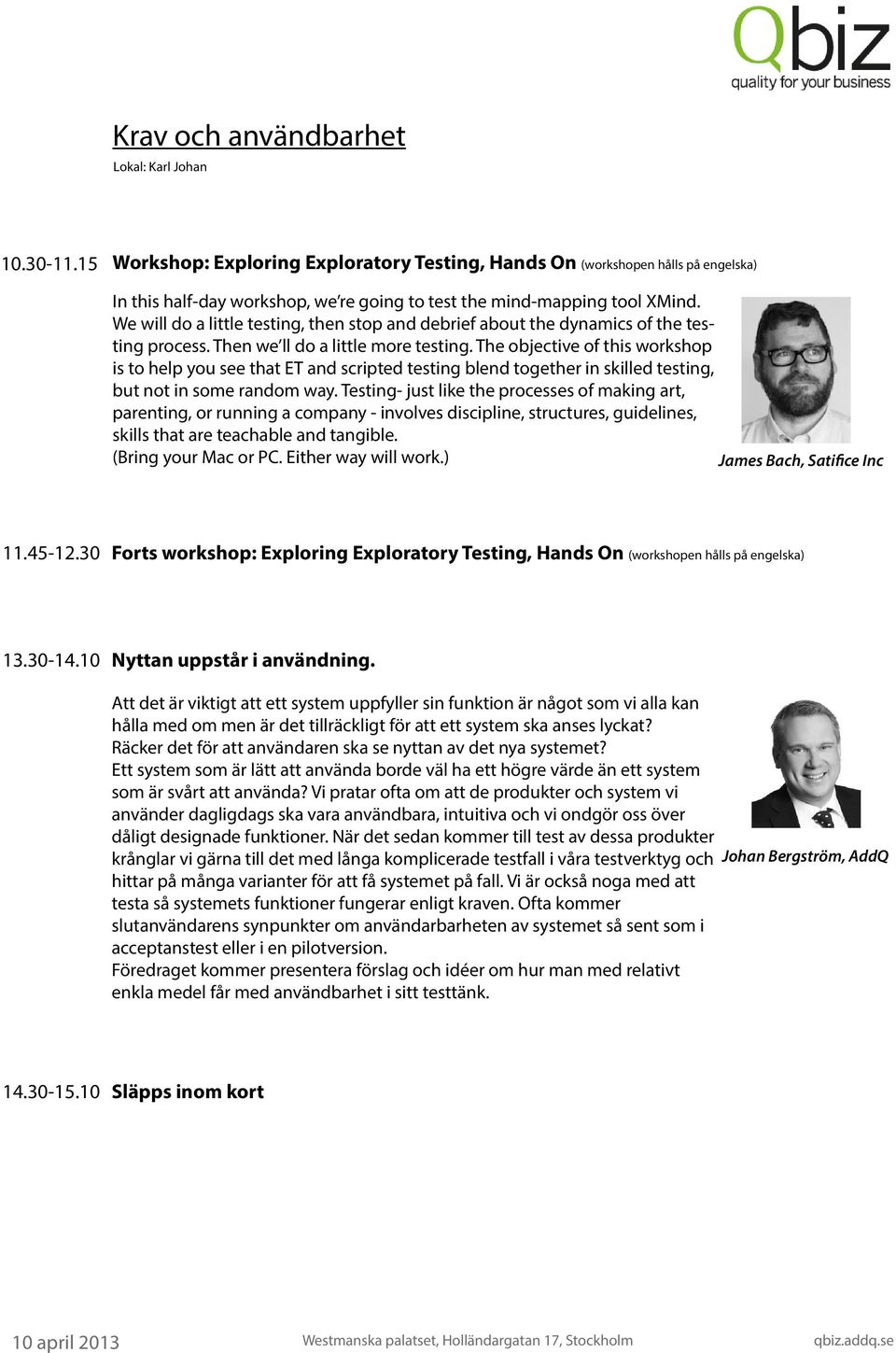 The objective of this workshop is to help you see that ET and scripted testing blend together in skilled testing, but not in some random way.