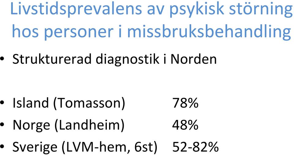 diagnostik i Norden Island (Tomasson) 78%