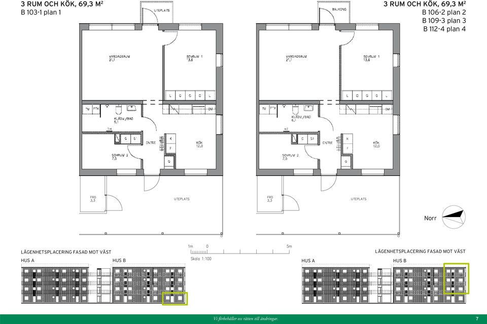 plan 3 B 112-4 plan 4 Norr HUS A HUS B HUS A