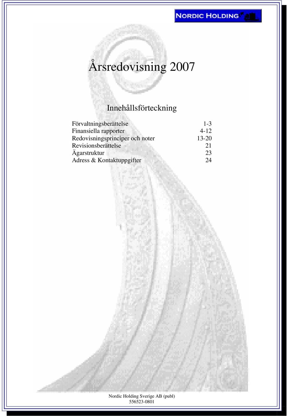 Redovisningsprinciper och noter 13-20 Revisionsberättelse