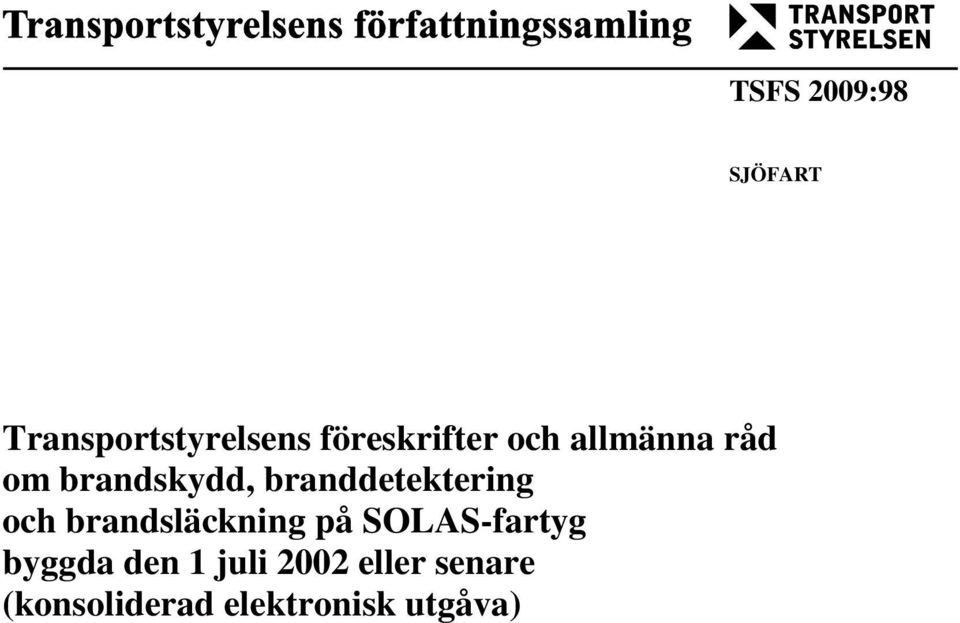 brandsläckning på SOLAS-fartyg byggda den 1 juli