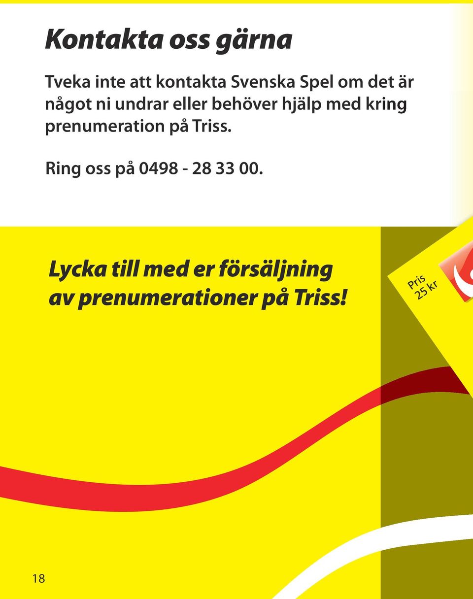 pnumation på Tiss. Ring oss på 0498-28 33 00.