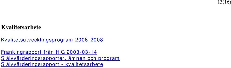 Frankingrapport från HiG 2003-03-14