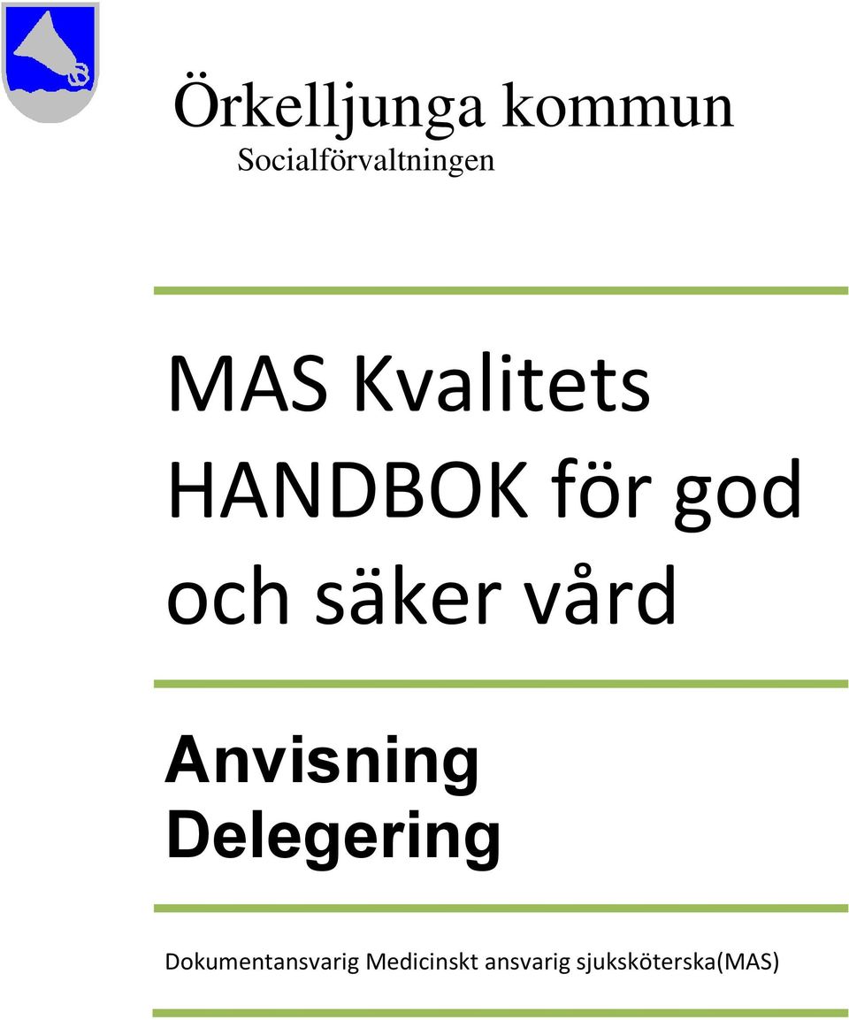 Kvalitets HANDBOK för god och