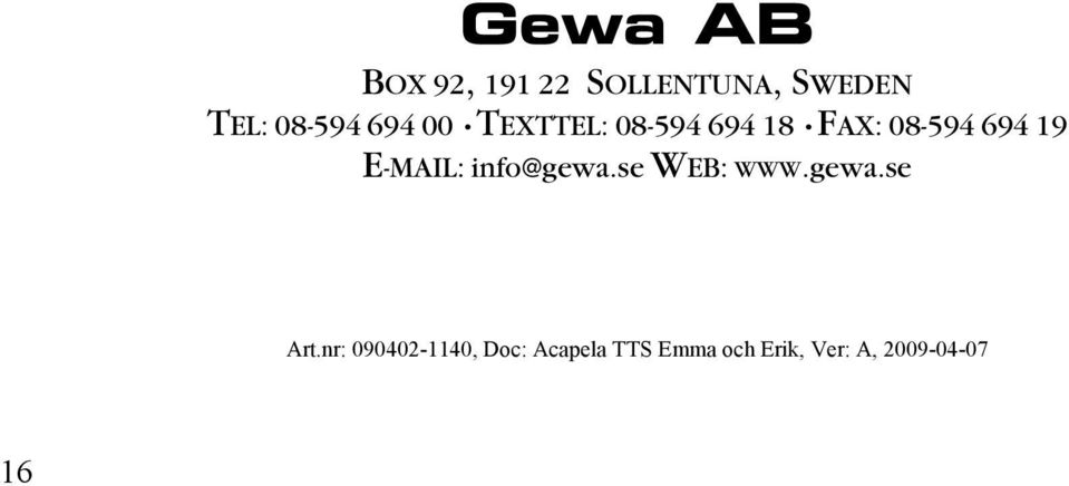 E-MAIL: info@gewa.se WEB: WWW.gewa.se Art.