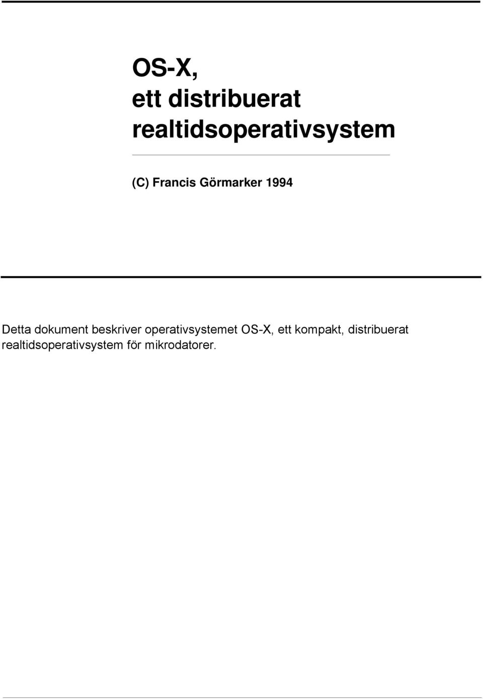 beskriver operativsystemet OS-X, ett kompakt,