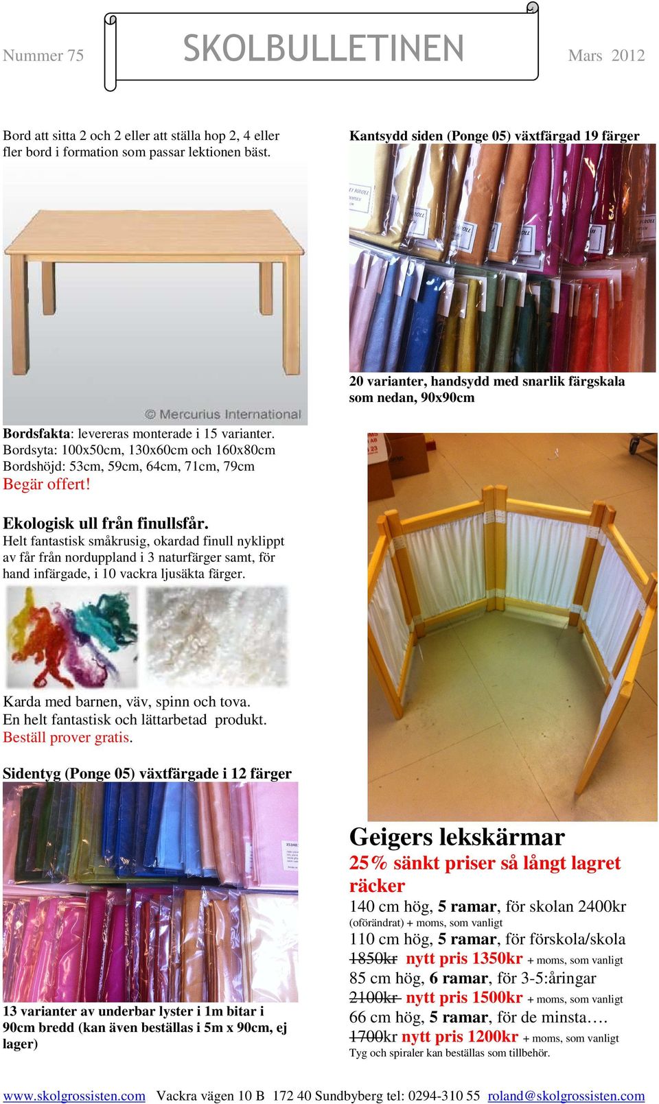 Vår web-handel. Nummer 75 SKOLBULLETINEN Mars Innehåll Beställa via nätet  Nyheter Boknyheter Bänkar, bord och stolar. - PDF Free Download