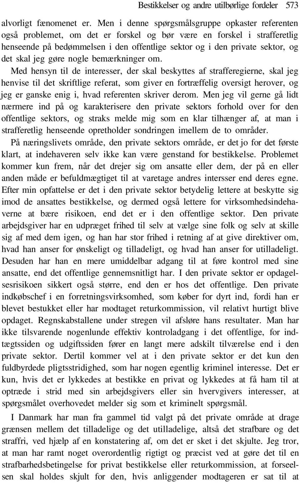 det skal jeg gøre nogle bemærkninger om.