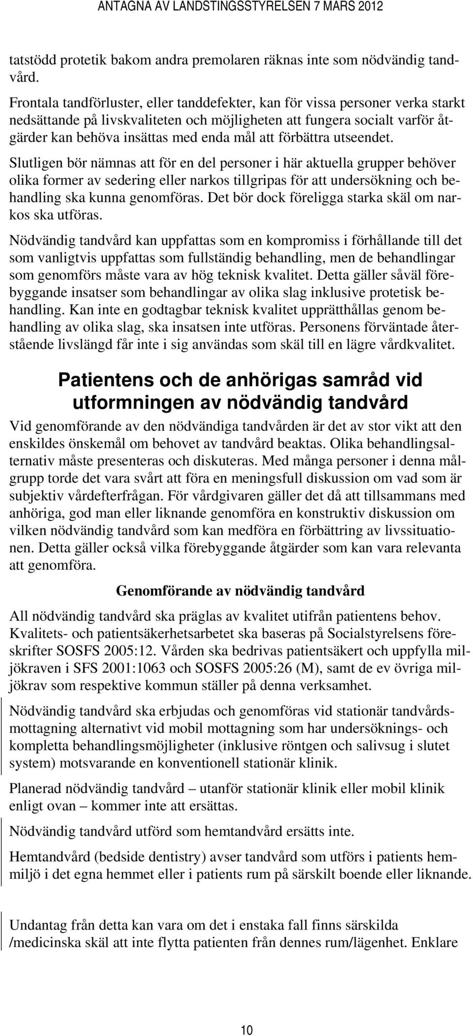 förbättra utseendet.