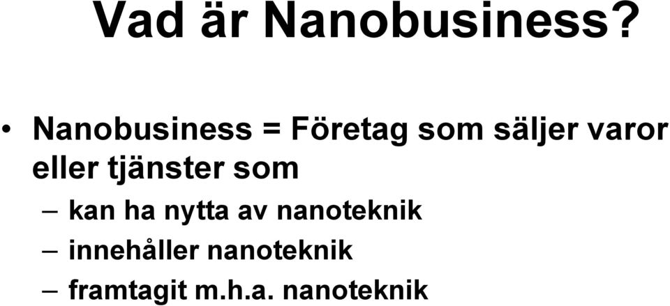varor eller tjänster som kan ha nytta