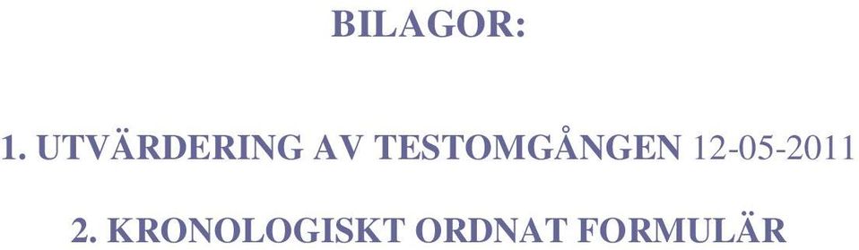 TESTOMGÅNGEN