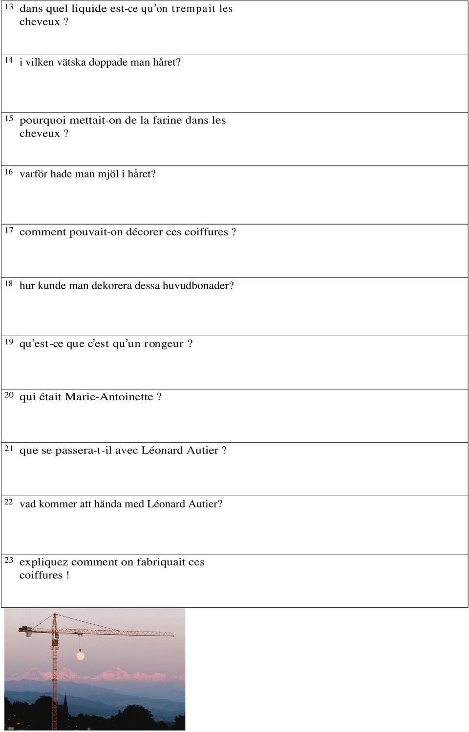 17 comment pouvait-on décorer ces coiffures? 18 hur kunde man dekorera dessa huvudbonader?