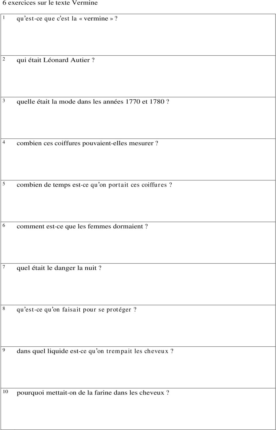 5 combien de temps est-ce qu on portait ces coiffures? 6 comment est-ce que les femmes dormaient?