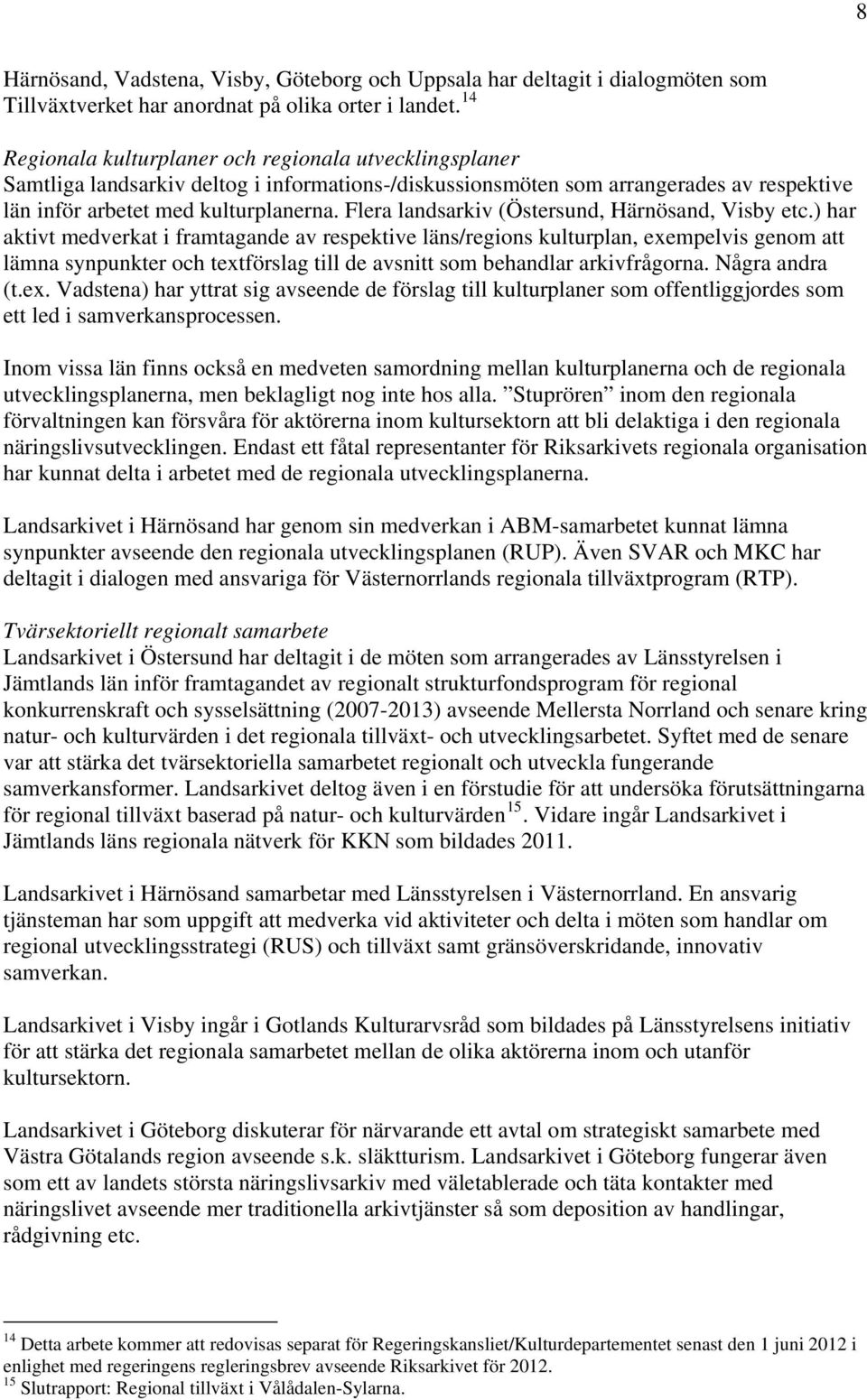 Flera landsarkiv (Östersund, Härnösand, Visby etc.
