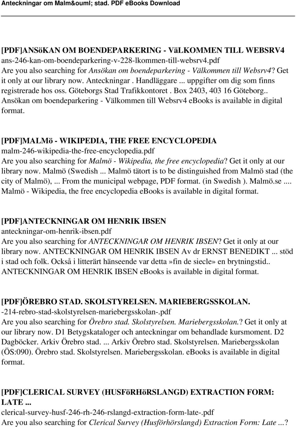 . Ansökan om boendeparkering - Välkommen till Websrv4 ebooks is available in digital [PDF]MALMö - WIKIPEDIA, THE FREE ENCYCLOPEDIA malm-246-wikipedia-the-free-encyclopedia.