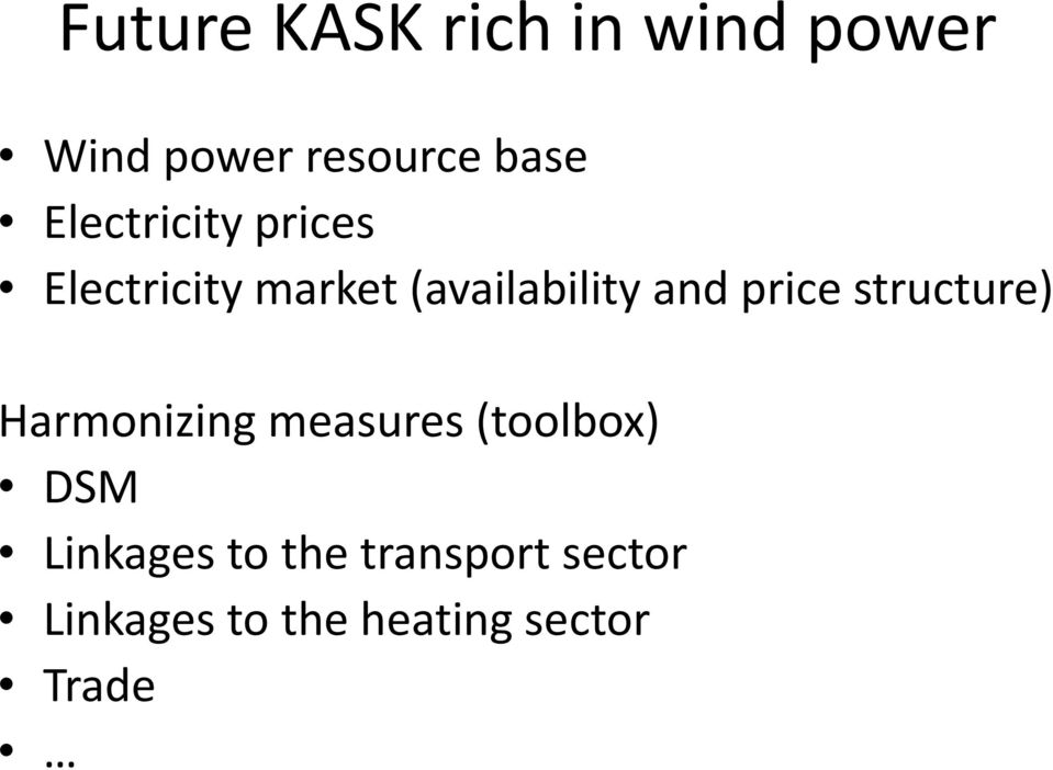 price structure) Harmonizing measures (toolbox) DSM