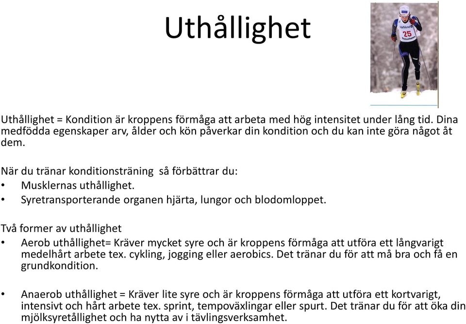 Uthållighet. När du tränar konditionsträning så förbättrar du: Musklernas  uthållighet. Syretransporterande organen hjärta, lungor och blodomloppet. -  PDF Free Download